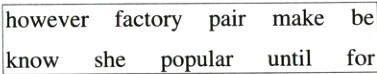 however factory pair make be know she popular until for